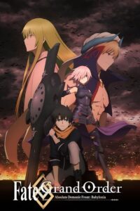 Fate/Grand Order: Zettai Majuu Sensen Babylonia Sub Indo BD Batch (Episode 01 – 21)