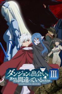 Dungeon ni Deai wo Motomeru no wa Machigatteiru Darou ka III Sub Indo BD Batch (Episode 01 – 12)