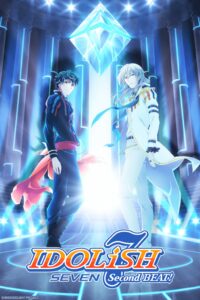 IDOLiSH7: Second Beat! Sub Indo (Batch)