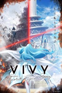 Vivy: Fluorite Eye’s Song Sub Indo BD Batch (Episode 01 – 13) + SP