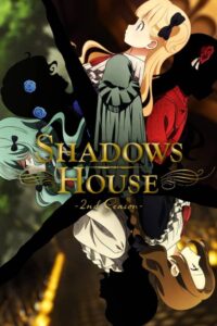 Shadows House 2nd Season Sub Indo BD Batch (Episode 01 – 12)