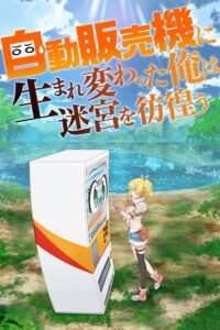 Jidou Hanbaiki ni Umarekawatta Ore wa Meikyuu wo Samayou Sub Indo BD Batch (Episode 01 – 12)