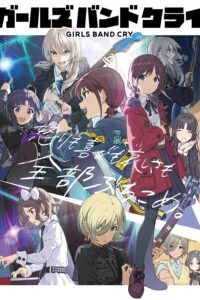 Girls Band Cry Sub Indo BD Batch (Episode 01 – 13)