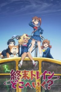 Shuumatsu Train Doko e Iku? Sub Indo Batch (Episode 01 – 12)