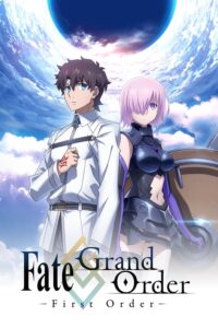 Fate/Grand Order: First Order Sub Indo (BD)
