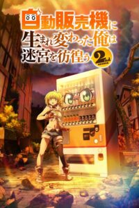 Jidou Hanbaiki ni Umarekawatta Ore wa Meikyuu wo Samayou 2nd Season Sub Indo Batch (Episode 01 – 12)